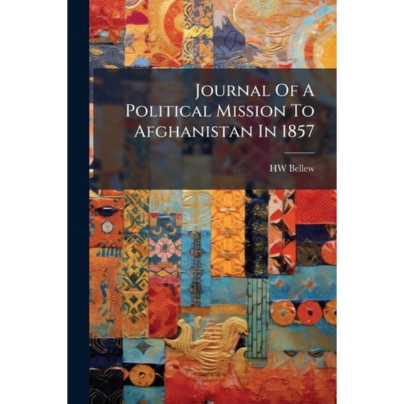 Journal Of A Political Mission To Afghanistan In 1857, (Paperback)