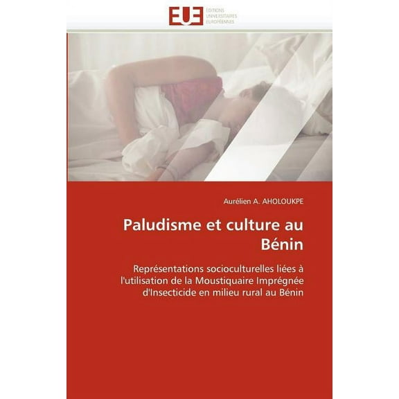 Omn.Univ.Europ.: Paludisme Et Culture Au Bénin (Paperback)