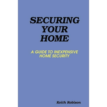 Securing Your Home (Paperback)