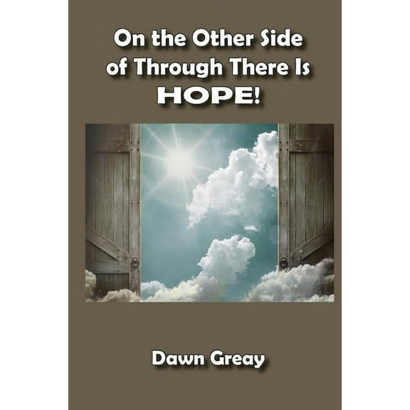 On the Other Side of Through There is HOPE!, (Paperback)