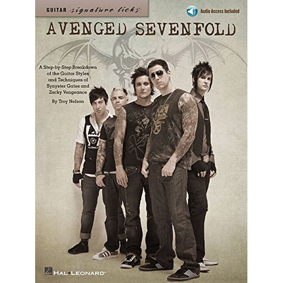 Avenged Sevenfold: A Step-By-Step Breakdown of the Guitar Styles and Techniques of Synyster Gates and Zacky Vengeance (Guitar Signature Licks)