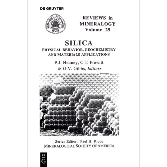 Reviews in Mineralogy & Geochemistry Silica: Physical Behavior, Geochemistry, and Materials Applications, Book 29, (Paperback)