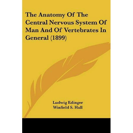 The Anatomy Of The Central Nervous System Of Man And Of