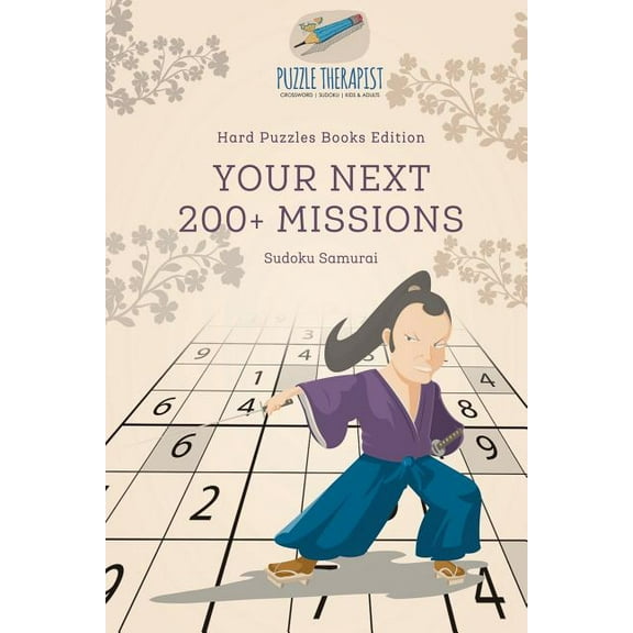 Your Next 200  Missions Sudoku Samurai Hard Puzzles Books Edition (Paperback)