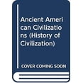 thumbnail image 1 of Pre-Owned The Ancient American Civilisations (Hardcover) 0297170635 9780297170631, 1 of 1