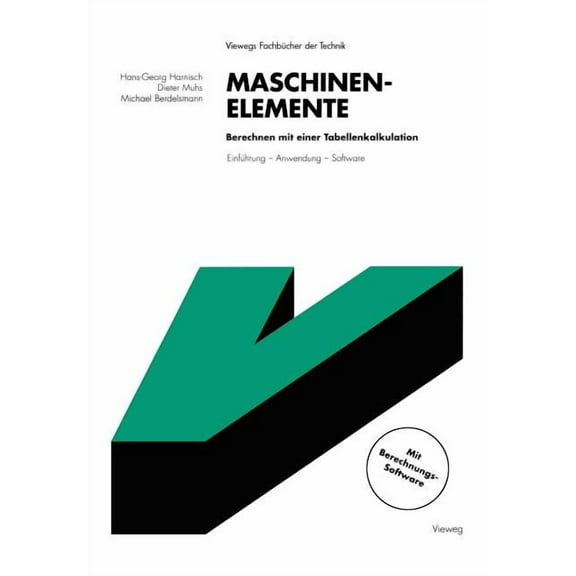Maschinenelemente Berechnen Mit Einer Tabellenkalkulation: Einführung -- Anwendung -- Software, (Paperback)