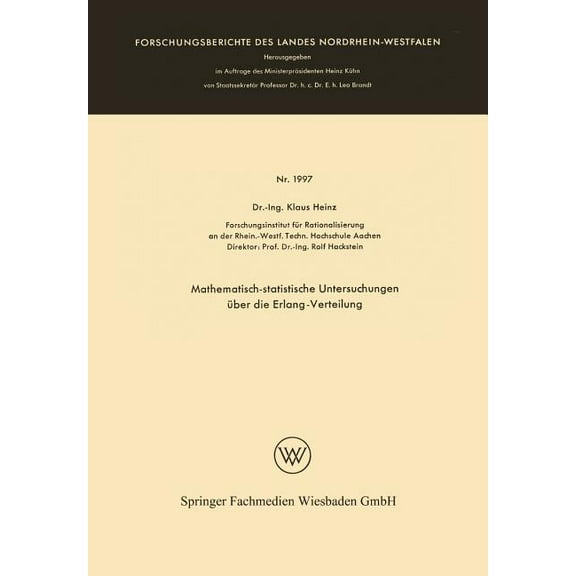 Forschungsberichte Des Landes Nordrhein- Mathematisch-Statistische Untersuchungen Ãber Die Erlang-Verteilung, Book 1997, (Paperback)
