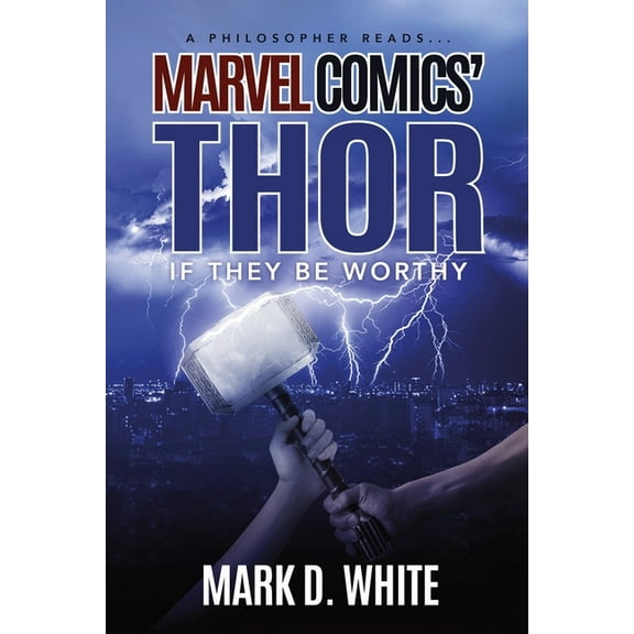 Philosopher Reads...: A Philosopher Reads...Marvel Comics' Thor (Paperback)