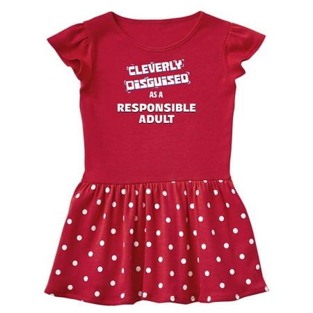 

Inktastic Cleverly Disguised as a Responsible Adult Gift Toddler Girl Dress