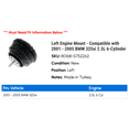 thumbnail image 2 of Left Engine Mount - Compatible with 2001 - 2005 BMW 325xi 2.5L 6-Cylinder 2002 2003 2004, 2 of 2