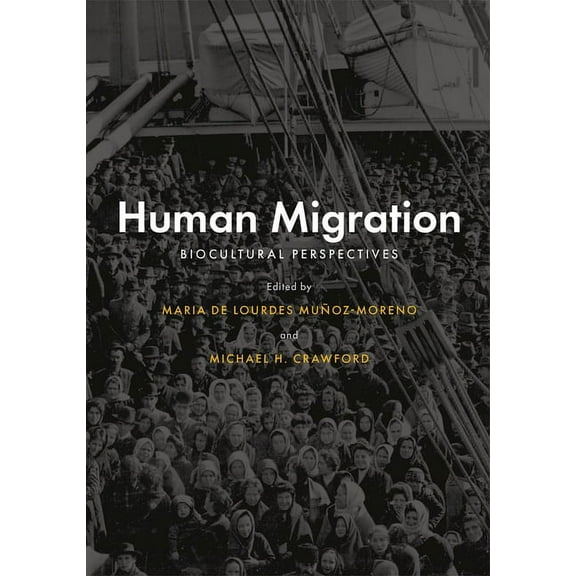 Human Migration: Biocultural Perspectives, (Hardcover)