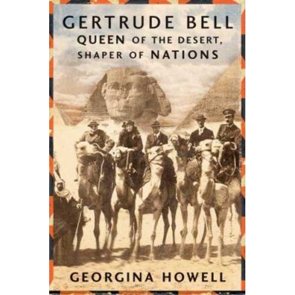 Pre-Owned Gertrude Bell : Queen of the Desert, Shaper of Nations (Hardcover) 9780374161620
