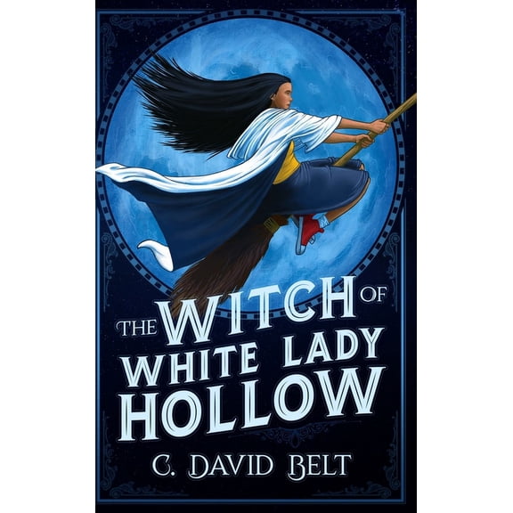 The Witch of White Lady Hollow