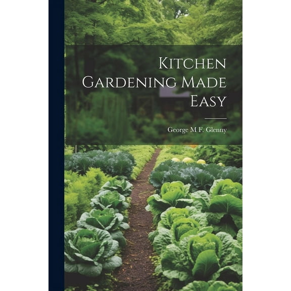 Kitchen Gardening Made Easy (Paperback)