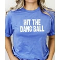 thumbnail image 2 of Hit The Dang Ball Shirt for Women Distressed Sporty Baseball Tee for Adults and Teens Heather Blue Shirt Adult Medium, 2 of 4