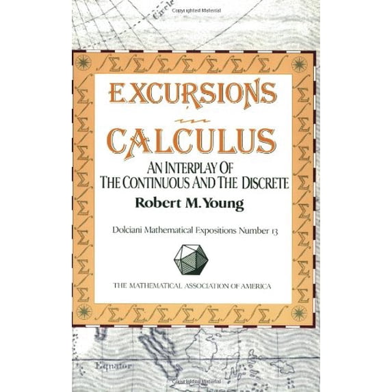 Pre-Owned Excursions in Calculus: An Interplay of the Continuous and the Discrete (Dolciani Mathematical Expositions), 9780883853177, 0883853175, Paperback, First Print edition