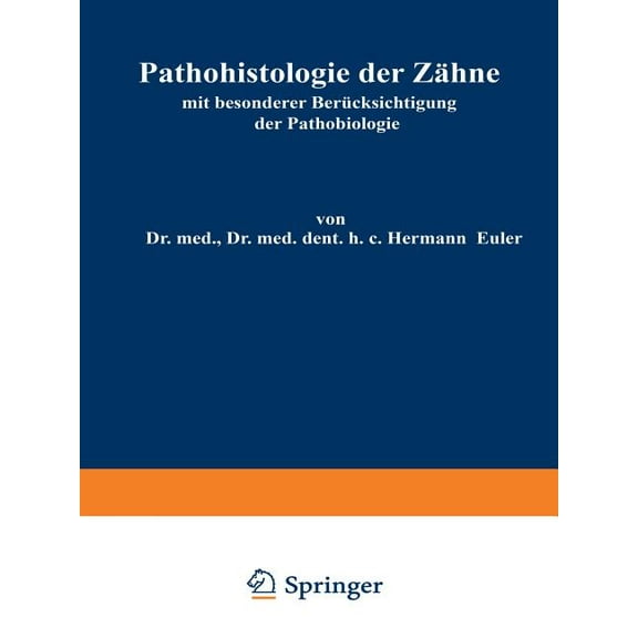 Pathohistologie Der Zähne: Mit Besonderer Berücksichtigung Der Pathobiologie, (Paperback)
