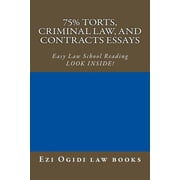 75% Torts, Criminal law, and Contracts Essays: Easy Law School Reading - LOOK INSIDE! (Paperback)