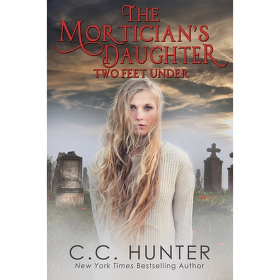 Pre-Owned The Mortician's Daughter: Two Feet Under (Paperback) 1635764904 9781635764901