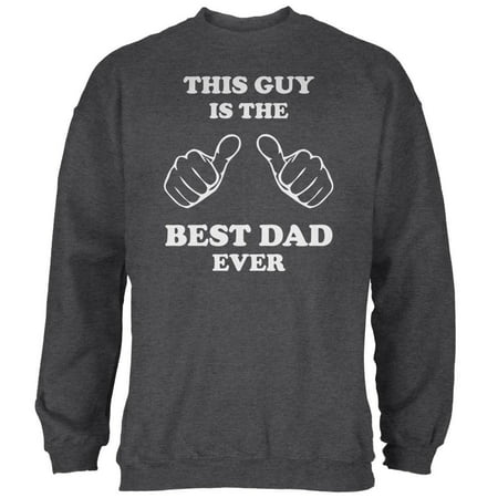 Father's Day This Guy Best Dad Ever Mens (Best Sweatshirts For Guys)