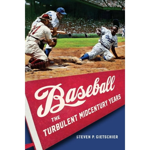 Baseball: The Turbulent Midcentury Years, (Hardcover)