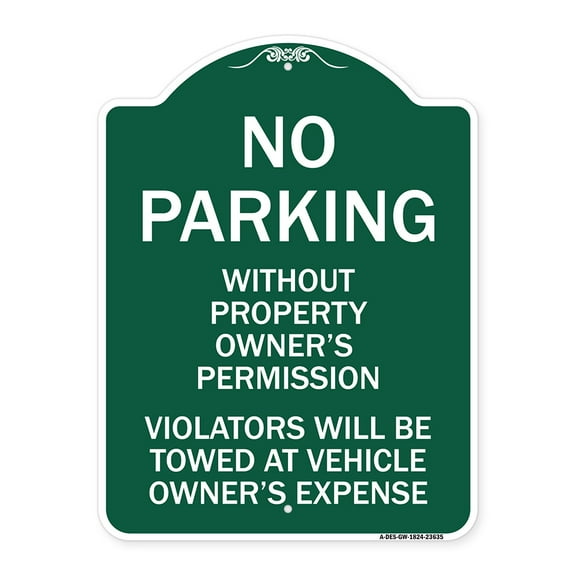 SignMission Designer Series Sign - No Parking Without Property Owner's Permission Violators Will Be Towed at Vehicle Owner's Expense | Green & White 18" X 24" Heavy-Gauge Aluminum