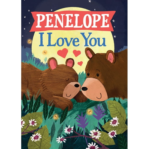 I Love You Bears Penelope I Love You, (Hardcover)