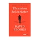 thumbnail image 1 of Libro El Camino Del Caracter Tapa Blanda, Autor David Brooks, Editorial Oceano Expres Oceano Expres 9786075277967, 1 of 2