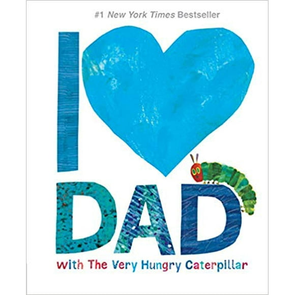 I Love Dad with The Very Hungry Caterpillar by Eric Carle HARDCOVER