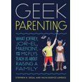 thumbnail image 1 of Pre-Owned Geek Parenting: What Joffrey, Jor-El, Maleficent, and the McFlys Teach Us about Raising a Family (Hardcover) 1594748705 9781594748707, 1 of 1