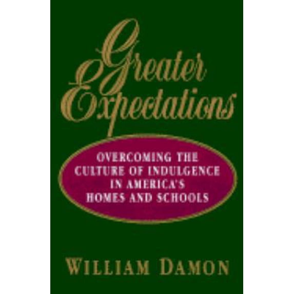 Pre-Owned Greater Expectations: Overcoming the Culture of Indulgence in America's Homes and Schools (Hardcover) 0029069351 9780029069356