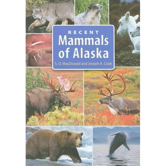 Recent Mammals of Alaska (Paperback)