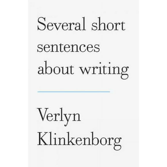 Pre-owned Several Short Sentences About Writing, Hardcover by Klinkenborg, Verlyn, ISBN 0307266346, ISBN-13 9780307266347