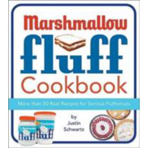Pre-Owned The Marshmallow Fluff Cookbook (Paperback) 0762418338 9780762418336