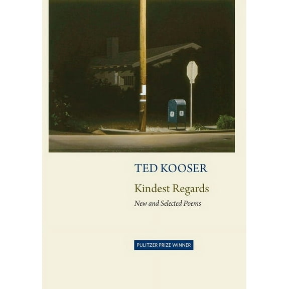 Kindest Regards: Poems, Selected and New, (Paperback)