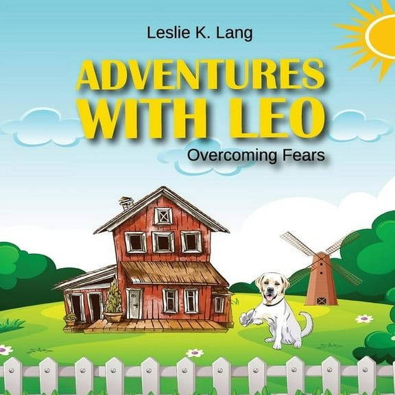 Adventures with Leo: Overcoming Fears, (Paperback)