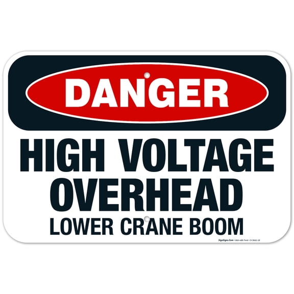 High Voltage Overhead Lower Crane Boom Sign, OSHA Danger Sign, 12x18 Aluminum