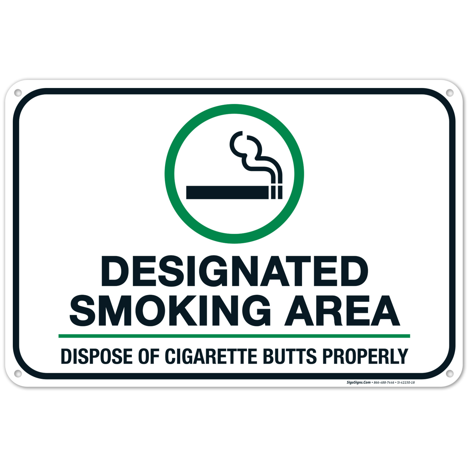 Designated Smoking Area Sign, Dispose of Cigarette Butts Properly