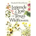 thumbnail image 1 of Pre-Owned Legends & Lore of Texas Wildflowers (LOUISE LINDSEY MERRICK NATURAL ENVIRONMENT SERIES) (Hardcover) 0890967024 9780890967027, 1 of 1