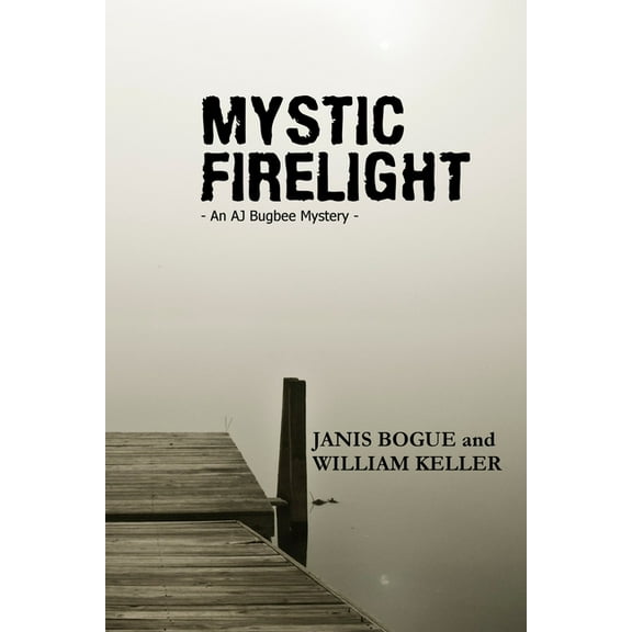 Aj Bugbee Mysteries Mystic Firelight, Book 3, (Paperback)