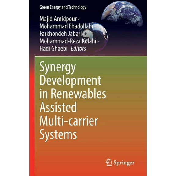 Green Energy and Technology Synergy Development in Renewables Assisted Multi-Carrier Systems, (Paperback)