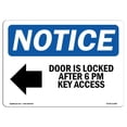 thumbnail image 1 of SignMission OS-NS-A-1218-L-11485 12 x 18 in. OSHA Notice Sign - Door is Locked After 6 PM Key, 1 of 1