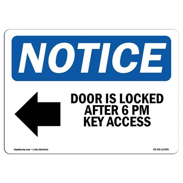 SignMission OS-NS-A-1218-L-11485 12 x 18 in. OSHA Notice Sign - Door is Locked After 6 PM Key