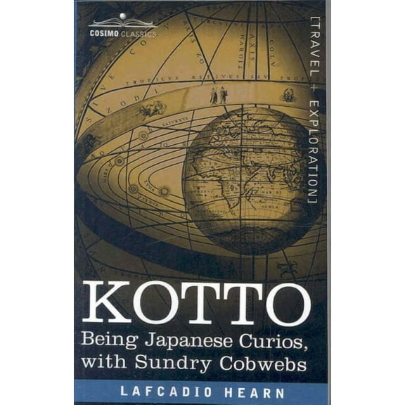 Kotto: Being Japanese Curios, with Sundry Cobwebs (Paperback)