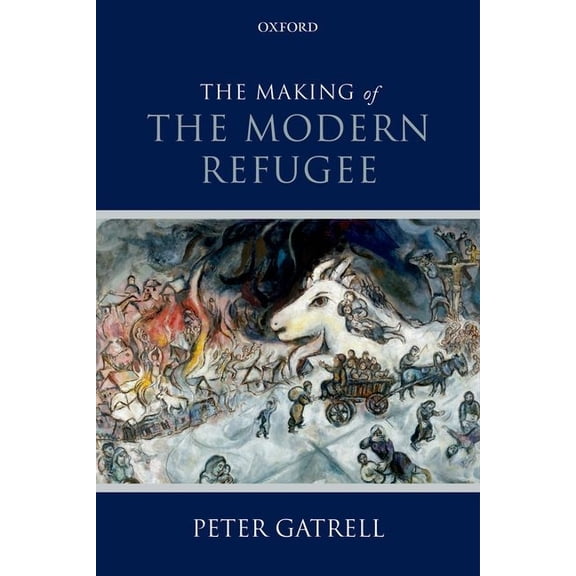 Making of the Modern Refugee, (Hardcover)