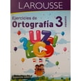 thumbnail image 1 of EJERCICIOS DE ORTOGRAFIA 3 PRIMARIA LAROUSSE EDICIONES EQUIPO EDITORIAL LAROUSSE, 1 of 2