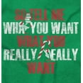 thumbnail image 2 of Xmas Tell Me What You Really Want Women Crewneck Sweatshirt Brisco Brands S, 2 of 5