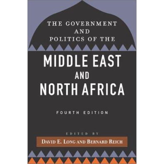 Pre-Owned The Government and Politics of the Middle East and North Africa (4th Edition) (Paperback) 0813338999 9780813338996