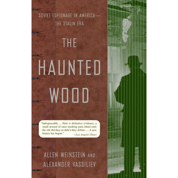 Modern Library (Paperback) The Haunted Wood: Soviet Espionage in America--The Stalin Era, (Paperback)