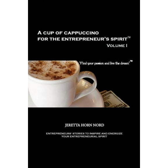 A Cup of Cappuccino for the Entrepreneur's Spirit (Paperback)